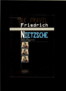 Tak pravil Friedrich Nietzsche