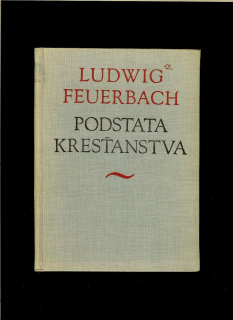 Ludwig Feuerbach: Podstata kresťanstva /1954/