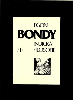 Egon Bondy: Indická filosofie I