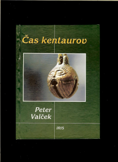 Peter Valček: Čas kentaurov