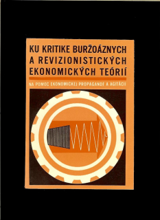 Zdenka Sitárová a kol.: Ku kritike buržoáznych a revizionistických ekonomických teórií