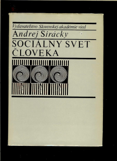 Andrej Sirácky: Sociálny svet človeka