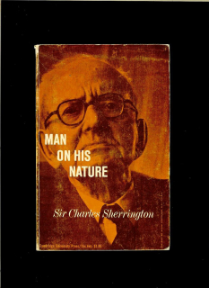 Charles Sherrington: Man on his Nature /1963/