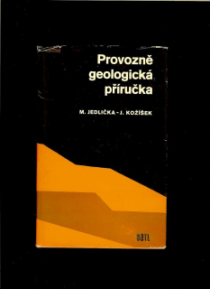 Miroslav Jedlička, Josef Kožíšek: Provozně geologická příručka