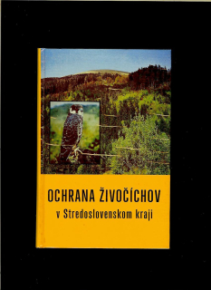 Ján Darola: Ochrana živočíchov v Stredoslovenskom kraji