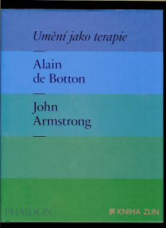 Alain De Botton, John Armstrong: Umění jako terapie