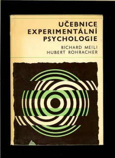 Richard Meili, Hubert Rohracher a kol.: Učebnice experimentální psychologie /1969/