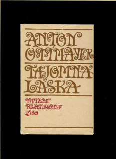 Anton Ottmayer: Tajomná láska