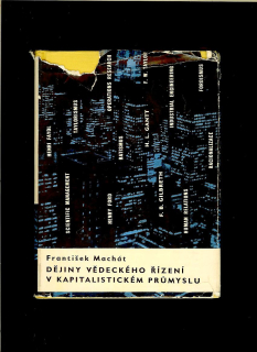 František Machát: Dějiny vědeckého řízení v kapitalistickém průmyslu /1967/