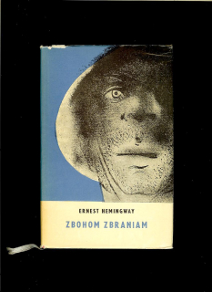 Ernest Hemingway: Zbohom zbraniam /1964/