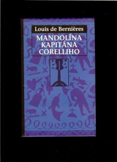 Louis Bernieres: Mandolína Kapitána Corelliho