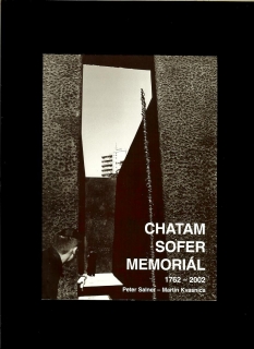 P. Salner, M. Kvasnica: Chatam Sofer - memoriál 1762-2002